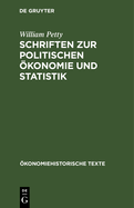 Schriften Zur Politischen ?konomie Und Statistik