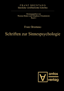 Schriften Zur Sinnespsychologie - Binder, Thomas (Editor), and Chrudzimski, Arkadiusz (Editor)