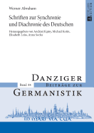 Schriften Zur Synchronie Und Diachronie Des Deutschen: Herausgegeben Von Andrzej Ktny, Michail Kotin, Elisabeth Leiss Und Anna Socka