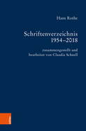 Schriftenverzeichnis Hans Rothe: Zusammengestellt Und Bearbeitet Von Claudia Schnell. Mit Beitragen Von Werner Barlmeyer Und Peter Thiergen