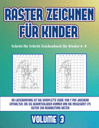 Schritt f?r Schritt Zeichenbuch f?r Kinder 6- 8 (Raster zeichnen f?r Kinder - Volume 3): Dieses Buch bringt Kindern bei, wie man Comic-Tiere mit Hilfe von Rastern zeichnet