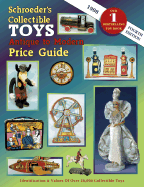 Schroeders' Collectible Toys Antique to Modern Price Guide - Schroeder, Bob, and Huxford, Sharon, and Huxford, Bob