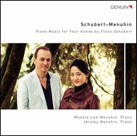 Schubert-Menuhin: Piano Music for Four Hands by Franz Schubert - Jeremy Menuhin (piano); Mookie Lee-Menuhin (piano)