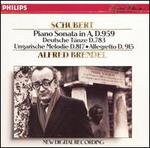 Schubert: Piano Sonata in A, D. 959; Deutsche Tnze D. 783; Ungarische Melodie D. 817; Allegretto D. 915