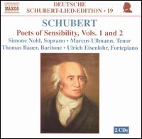 Schubert: Poets of Sensibility, Vols. 1 and 2 - Marcus Ullmann (tenor); Simone Nold (soprano); Thomas E. Bauer (baritone); Ulrich Eisenlohr (fortepiano)