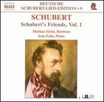 Schubert: Schubert's Friends, Vol. 1