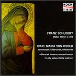 Schubert: Stabat mater; Carl Maria von Weber: Offertories Gloria et honore coronasti eum & In die solemnitatis vestra