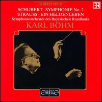 Schubert: Symphonie No. 2; Richard Strauss: Ein Heldleben - Bavarian Radio Symphony Orchestra; Karl Bhm (conductor)