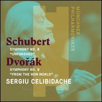 Schubert: Symphony No. 8 ?Unfinished?; Dvork: Symphony No. 9 "From the New World" - Mnchner Philharmoniker; Sergiu Celibidache (conductor)