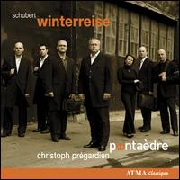 Schubert: Winterreise (Chamber Version) - Christoph Prgardien (tenor); Joseph Petric (accordion); Pentadre