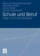 Schule Und Beruf: Wege in Die Erwerbsttigkeit