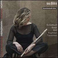 Schulhoff, Smit, Gl, Raphael, Tansman - Anne-Cathrine Heinzmann (flute); Thomas Hoppe (piano)