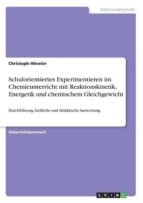 Schulorientiertes Experimentieren Im Chemieunterricht Mit ...