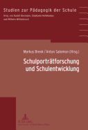 Schulportraetforschung Und Schulentwicklung: Grundlegung, Modelle, Projekte, Instrumentarien- Unter Mitarbeit Und Beratung Von Franz Hammerer Und Wilhelm Wittenbruch