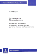 Schulreform Und Bildungsoekonomie: Struktur- Und Lehrplanreform in Hessen Und Die Personellen Und Saechlichen Probleme Des Physikunterrichts