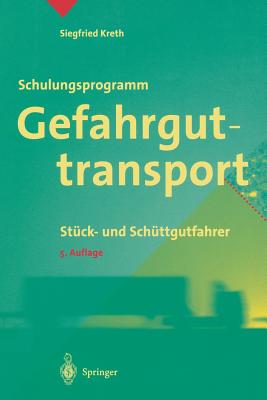 Schulungsprogramm Gefahrguttransport: Stuck- Und Schuttgutfahrer - Kreth, Siegfried