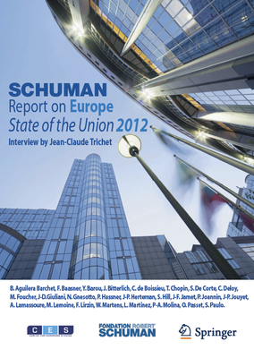 Schuman Report on Europe: State of the Union 2012 - Schuman, Foundation (Editor)