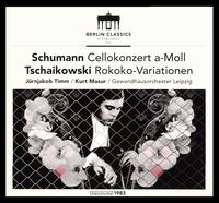 Schumann: Cellokonzert a-Moll; Tschaikowsky: Rokoko-Variationen - Jurnjakob Timm (cello); Members of Gewandhausorchester, Leipzig; Kurt Masur (conductor)