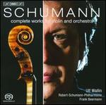 Schumann: Complete Works for Violin and Orchestra