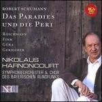 Schumann: Das Paradies und die Peri - Bernarda Fink (contralto); Christian Gerhaher (baritone); Christoph Strehl (tenor); Dorothea Rschmann (soprano);...