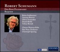 Schumann: Der Rose Pilgerfahrt; Requiem - Antonia Bourv (soprano); Britta Stallmeister (soprano); Daniel Behle (tenor); Olivia Vermeulen (mezzo-soprano);...