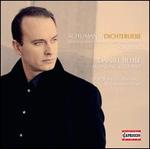 Schumann: Dichterliebe; Schubert: Songs
