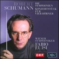 Schumann: Die Symphonien - Eric Kushner (horn); Georg Sonnleitner (horn); Hector McDonald (horn); Markus Obmann (horn); Wiener Symphoniker;...