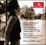 Schumann: Fantasie; Schubert: Drei Klavierstcke; Liszt: Transcriptions