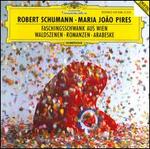 Schumann: Faschingsschwank aus Wien; Waldszenen; Romanzen; Arabeske