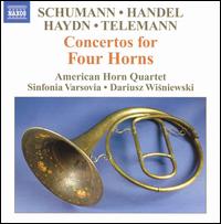 Schumann, Handel, Haydn, Telemann: Concertos for Four Horns - American Horn Quartet (brass ensemble); Sinfonia Varsovia; Dariusz Wisniewski (conductor)