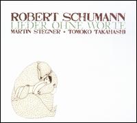 Schumann: Lieder ohne Worte - Martin Stegner (viola); Tomoko Takahashi (piano)