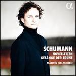 Schumann: Novelletten; Gesnge der Frhe