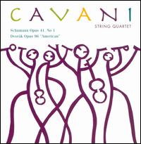 Schumann: Opus 41 No. 1; Dvork: Opus 96 "American" - Annie Fullard (violin); Cavani String Quartet; Kirsten Docter (viola); Merry Peckham (cello); Susan Waterbury (violin)