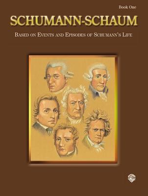 Schumann-Schaum, Bk 1: Based on Events and Episodes of Schumann's Life - Schumann, Robert (Composer), and Schaum, John W (Composer)