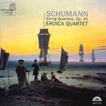 Schumann: String Quartets, Op. 41 - Eroica Quartet