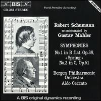 Schumann: Symphonies Nos. 1 & 2, re-orchestrated by Mahler - Bergen Philharmonic Orchestra; Aldo Ceccato (conductor)