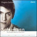 Schumann: The Complete Works for Piano, Vol. 1 - Finghin Collins (piano)