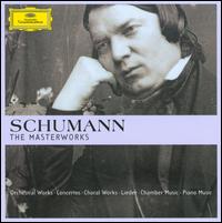 Schumann: The Masterworks [Limited Eidtion] [Deluxe] - Alan Hacker (clarinet); Alejandro Ramirez (tenor); Alexandra Coku (soprano); Alfred Brendel (piano);...