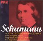 Schumann: Violin Concertos in D and A minor