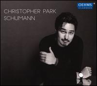 Schumann - Christopher Park (piano)