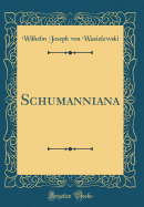 Schumanniana (Classic Reprint)