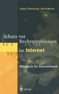 Schutz VOR Rechtsproblemen Im Internet: Handbuch Fur Unternehmen