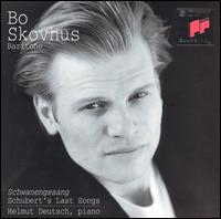Schwanengesng: Schubert's Last Songs - Bo Skovhus (baritone); Helmut Deutsch (piano)