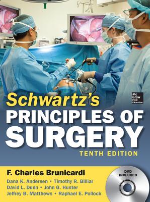 Schwartz's Principles of Surgery - Brunicardi, F., and Andersen, Dana, and Billiar, Timothy
