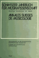 Schweizer Jahrbuch Fuer Musikwissenschaft- Annales Suisses de Musicologie- Annuario Svizzero Di Musicologia: Neue Folge / Nouvelle S?rie / Nuova Serie- 31 (2011)- Redaktion / R?daction / Redazione: Luca Zoppelli