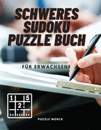 Schweres Sudoku Puzzle Buch: Puzzle-Buch f?r Erwachsene