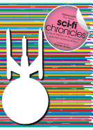 Sci-Fi Chronicles: A Visual History of the Galaxy's Greatest Science Fiction