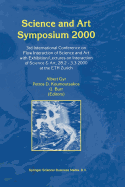 Science and Art Symposium 2000: 3rd International Conference on Flow Interaction of Science and Art with Exhibition/Lectures on Interaction of Science & Art, 28.2 -- 3.3 2000 at the Eth Zurich