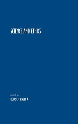 Science and Ethics - Haller, Rudolf (Volume editor)