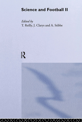 Science and Football II - Clarys, Jan (Editor), and Reilly, Thomas (Editor), and Stibbe, A. (Editor)